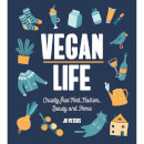 Vegan Life: Cruelty-Free Food, Fashion, Beauty and Home (Hardback) Vegan Life: Cruelty-Free Food, Fashion, Beauty and Home (Hardback)